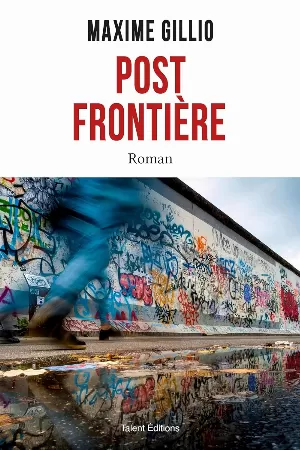 Maxime Gillio - Post frontière